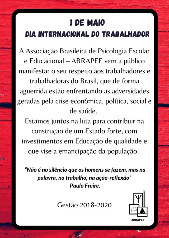 A Associação Brasileira de Psicologia Escolar e Educacional – ABRAPEE vem a público manifestar o seu respeito aos trabalhadores e trabalhadoras do Brasil, que de forma aguerrida estão enfrentando as adversida (2)
